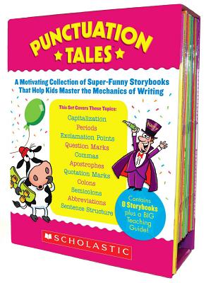 Punctuation Tales: A Motivating Collection of Super-Funny Storybooks That Help Kids Master the Mechanics of Writing - Charlesworth, Liza