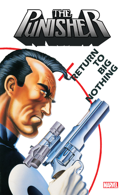 Punisher: Return to Big Nothing - Marvel Comics