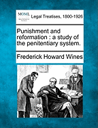 Punishment and Reformation: A Study of the Penitentiary System