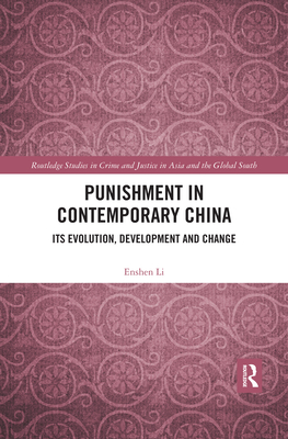 Punishment in Contemporary China: Its Evolution, Development and Change - Li, Enshen