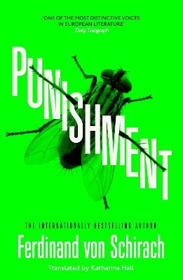 Punishment: The gripping international bestseller - Schirach, Ferdinand von, and Hall, Kat (Translated by)