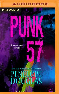 Punk 57 - Douglas, Penelope, and Winkel, Laurie Catherine (Read by), and Holland, Matthew (Read by)
