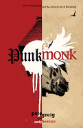 Punk Monk: New Monasticism and the Ancient Art of Breathing