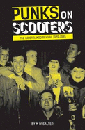 Punks on Scooters: The Bristol Mod Revival 1979-1985