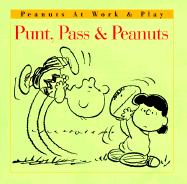 Punt, Pass, and Peanuts - Schulz, Charles M