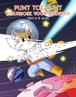 Punt tot Punt kleurboek voor kinderen van 4-8 jaar: Verbind de punten voor kinderen, puzzelboeken voor kinderen, activiteitenboek voor kinderen - Press, Young Dreamers, and Crocs, Fairy (Illustrator)