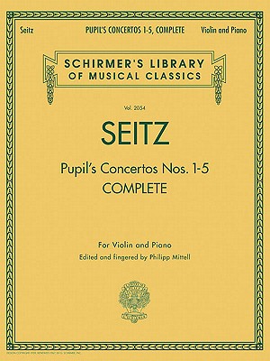 Pupil'S Concertos, Complete: Schirmer'S Library of Musical Classics, Vol. 2054 Violin and Piano - Mittell (Editor), and Seitz, Friedrich (Composer)