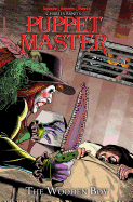 Puppet Master Volume 3: The Wooden Boy