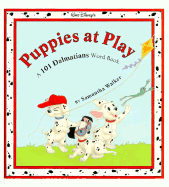 Puppies at Play: A 101 Dalmatians Word Book - Walker, Samantha