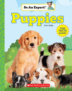 Puppies (Be an Expert!) (Paperback)