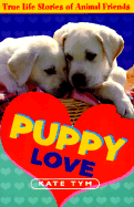 Puppy Love: True Life Stories of Animal Friends