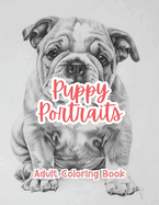 Puppy Portraits Adult Coloring Book Grayscale Images By TaylorStonelyArt: Volume I