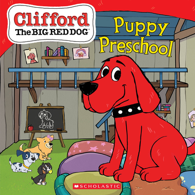 Puppy Preschool (Clifford the Big Red Dog Storybook) - Bridwell, Norman (Creator), and Curran, Shelby