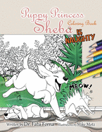 Puppy Princess Sheba is Naughty Coloring Book