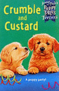 Puppy Tales 15:Crumble and Custard