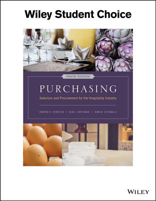 Purchasing: Selection and Procurement for the Hospitality Industry - Feinstein, Andrew H, and Hertzman, Jean L, and Stefanelli, John M