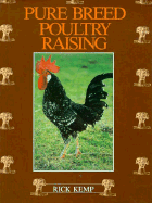Pure Bred Poultry Raising