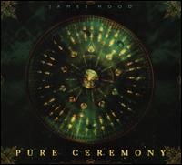 Pure Ceremony - James Hood