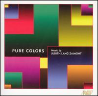 Pure Colors: Music by Judith Lang Zaimont - Immanuel Davis (flute); Jean del Santo (mezzo-soprano); John Anderson (clarinet); Nanette Kaplan Solomon (piano);...