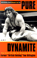 Pure Dynamite: The Price You Pay for Wrestling Stardom