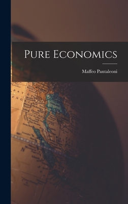 Pure Economics - Pantaleoni, Maffeo