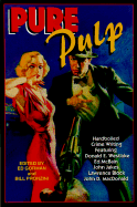 Pure Pulp - Gorman, Edward, and Pronzini, Bill (Editor)