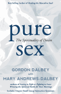 Pure Sex: The Spirituality of Desire