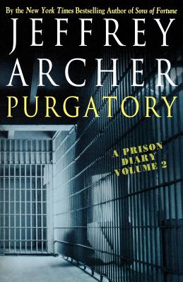 Purgatory: A Prison Diary Volume 2 - Archer, Jeffrey