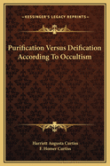 Purification Versus Deification According To Occultism