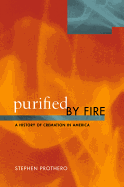 Purified by Fire: A History of Cremation in America