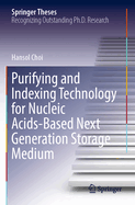 Purifying and Indexing Technology for Nucleic Acids-based Next Generation Storage Medium