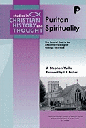 Puritan Spirituality: The Fear of God in the Affective Theology of George Swinnock
