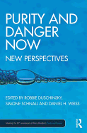Purity and Danger Now: New Perspectives