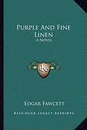 Purple And Fine Linen