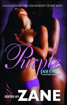 Purple Panties: An Eroticanoir.com Anthology - Zane (Editor)