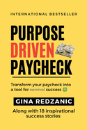 Purpose Driven Paycheck: Transform your paycheck into a tool for survival success