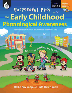 Purposeful Play for Early Childhood Phonological Awareness: Level Pre-K-1