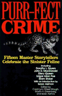 Purr-Fect Crime - Greenberg, Martin Harry (Editor), and Waugh, Carol-Lynn Rossel (Editor), and Asimov, Isaac (Editor)