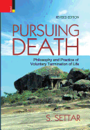 Pursuing Death: Philosophy and Practice of Voluntary Termination of Life