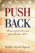 Push Back: Reclaiming the American Judeo-Christian Spirit
