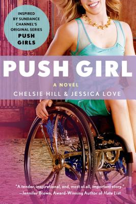 Push Girl - Hill, Chelsie, and Love, Jessica