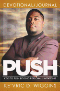 Push: Keys to Push Beyond Personal Limitations.