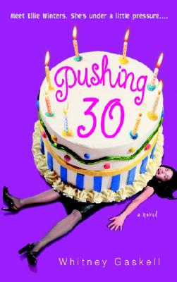 Pushing 30 - Gaskell, Whitney