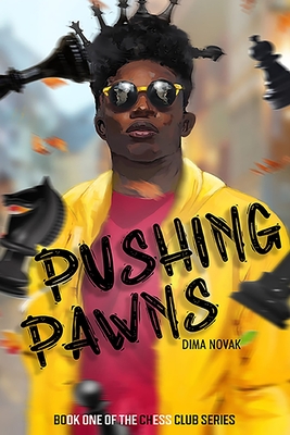 Pushing Pawns: The Chess Club Book One - Novak, Dima