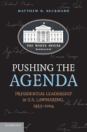 Pushing the Agenda: Presidential Leadership in U.S. Lawmaking, 1953-2004