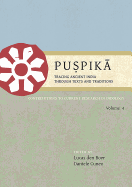 Puspika: Tracing Ancient India Through Texts and Traditions