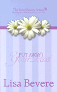 Put Away Your Past