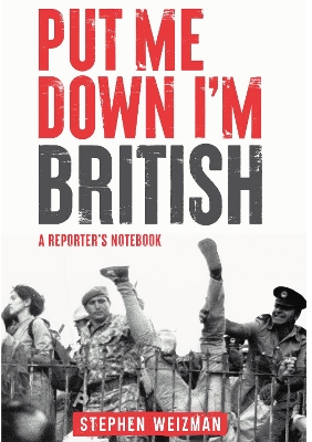 Put Me Down, I'm British: A Reporter's Notebook - Boyle, Laura (Editor)