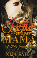 Put That on My Mama: A Dirty Jersey Tale