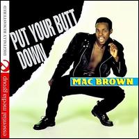 Put Your Butt Down [#2] - Mac Brown